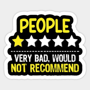 People, One Star, Fucking Nightmare, Would Not Recommend Sarcastic Review Sticker